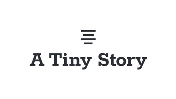 A Tiny Story